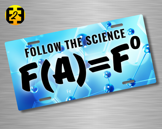 FAFO Follow The Science - Decorative License Plate