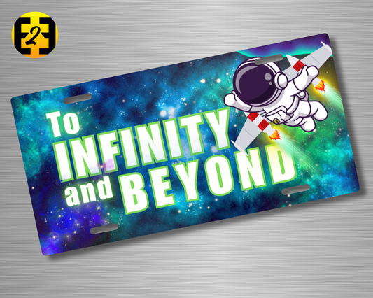 To Infinity and Beyond - Decorative License Plate